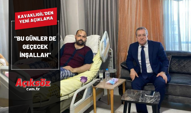 "Bugünler de geçecek...";