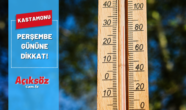 Kastamonu'da Perşembe gününe dikkat: 34 dereceye yükseliyor;