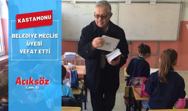 Belediye Meclis Üyesi vefat etti;