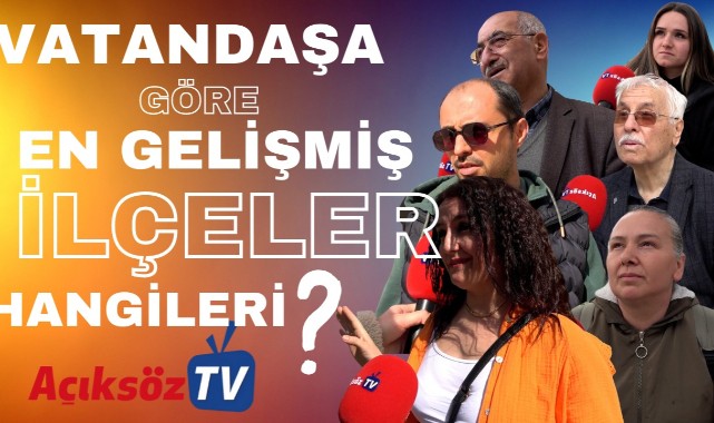 Vatandaşın gözünde en gelişmiş ilçe hangisi?;