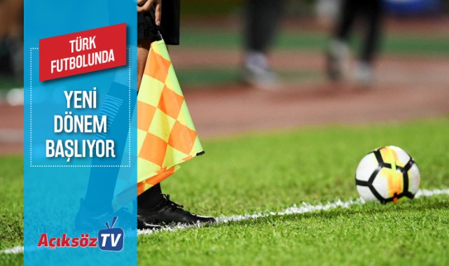 Türk futbolunda yeni dönem başlıyor