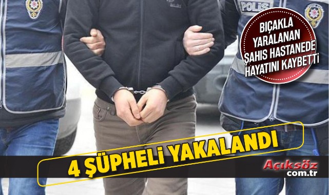 Cinayet şüphelisi 4 şahıs yakalandı;