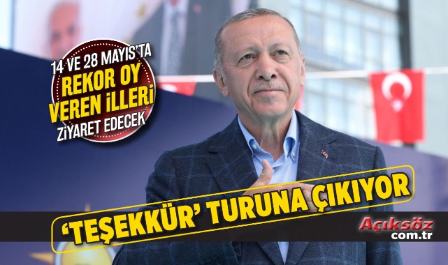 Erdoğan ‘teşekkür’ turuna çıkıyor;