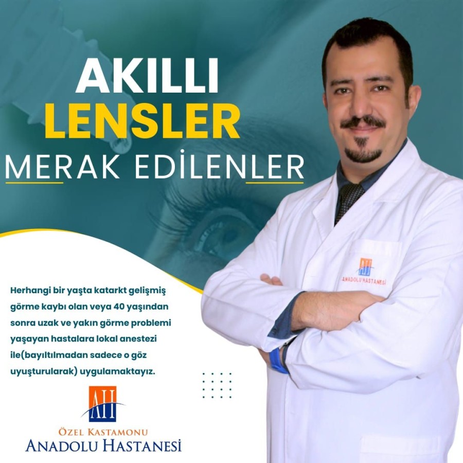 Kastamonu Özel Anadolu Hastanesi Op. Dr. Alper Şanlı, “akıllı lensler” hakkında merak edilenleri anlattı.