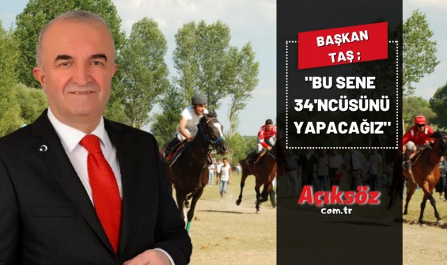 "Bu sene 34'ncüsünü yapacağız";