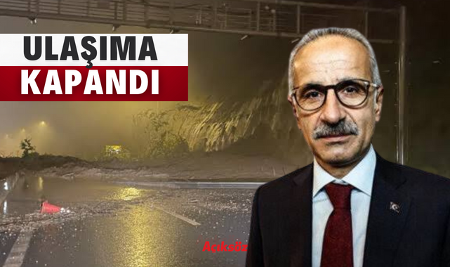 Bakan duyurdu: İstanbul yolu ulaşıma kapandı;