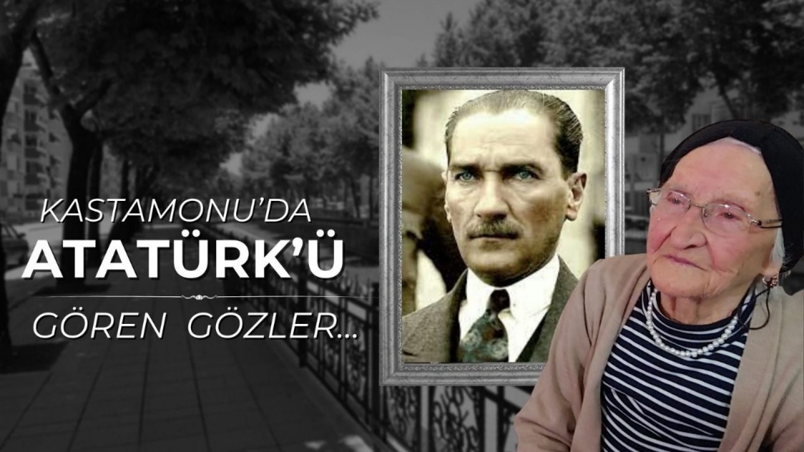 Kastamonu'nun 'Atatürk'ü gören' gözleri...;