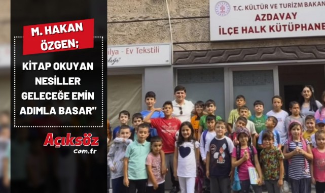 "Kitap okuyan nesiller geleceğe emin adımlarla basar";