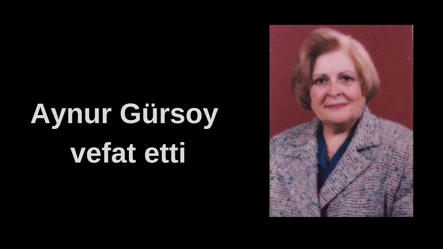 Aynur Gürsoy vefat etti;