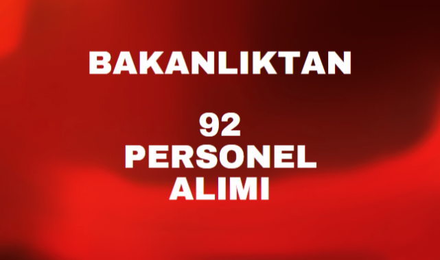 92 personel alımı başlıyor;