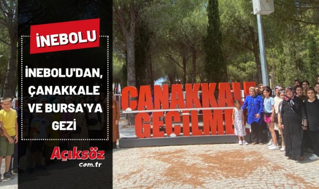 İnebolu'dan Çanakkale ve Bursa'ya gezi;