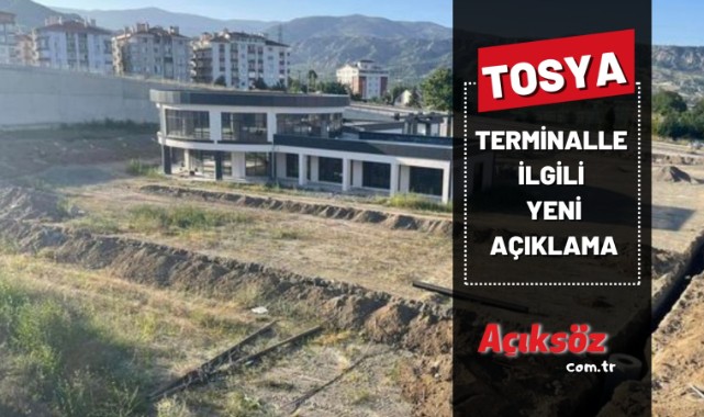 Tosya terminaline yeni açıklama;