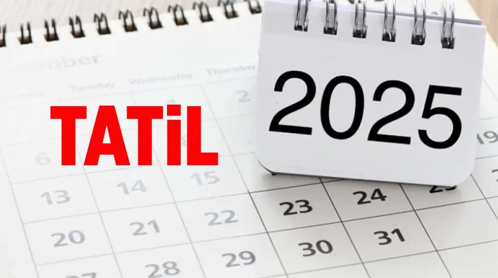 İşte 2025’in resmi tatil günleri!..;