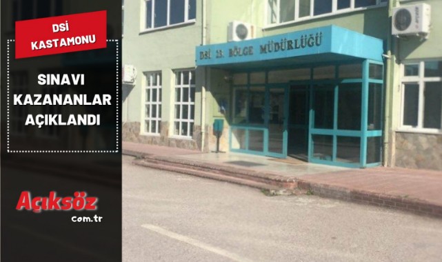 DSİ Kastamonu'da işçi sınavını kazananları açıkladı;