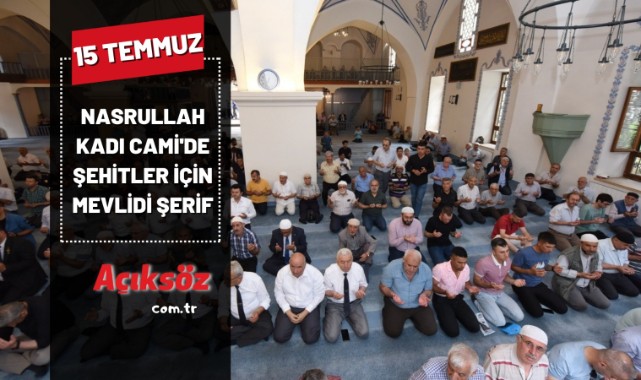 Nasrullah Kadı Camii'nde şehtiler için Mevlidi Şerif;