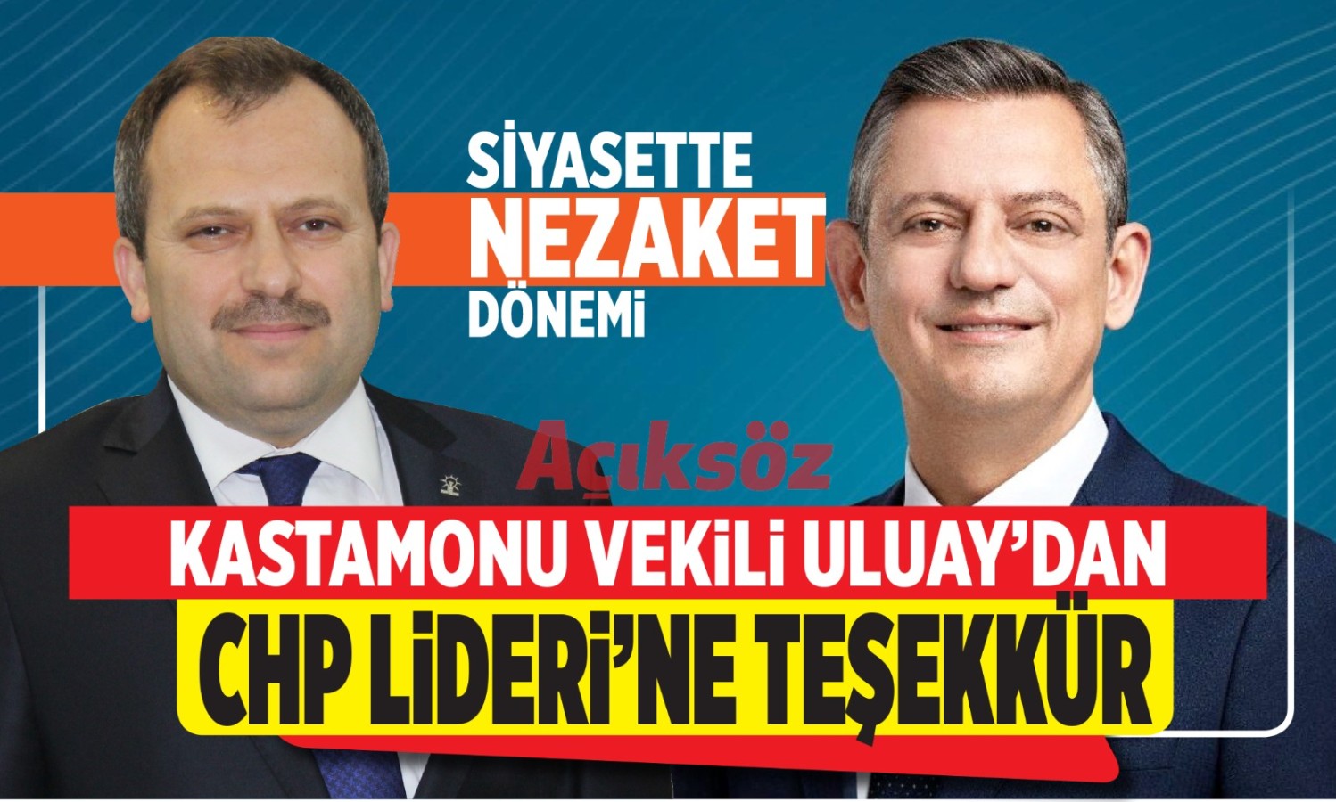 Halil Uluay’dan CHP Lideri Özel’e ‘özel’ teşekkür;