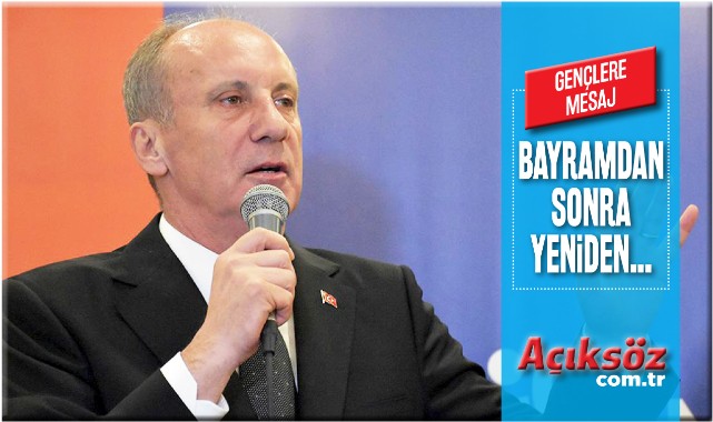 Muharrem İnce'den 'hazır olun' mesajı;