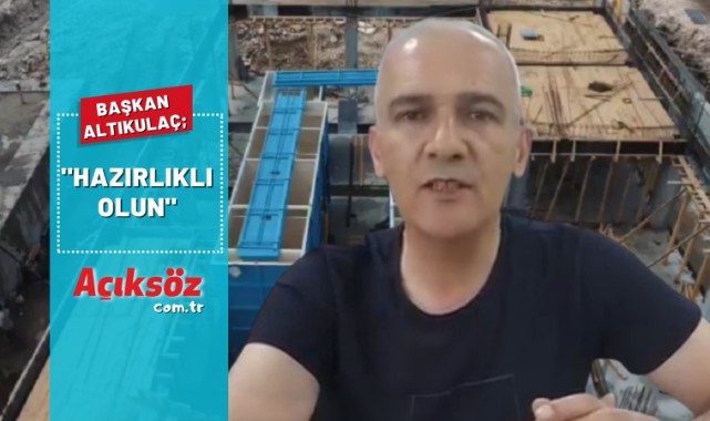 "Hazırlıklı olun";