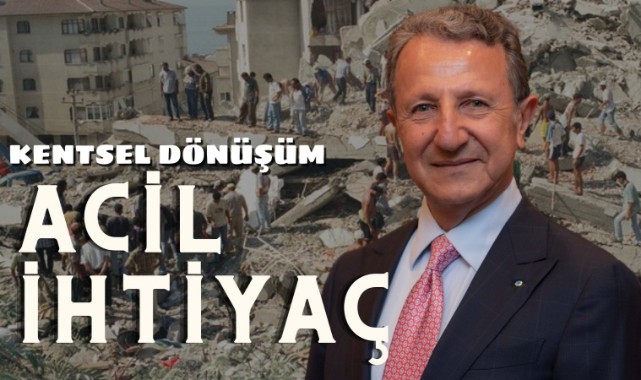 "Afet odaklı kentsel dönüşüm acil ihtiyaç";