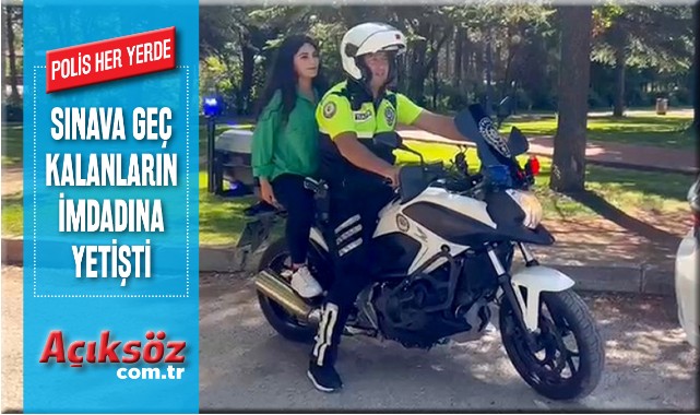 Sınava geç kalanların imdadına polis yetişti;