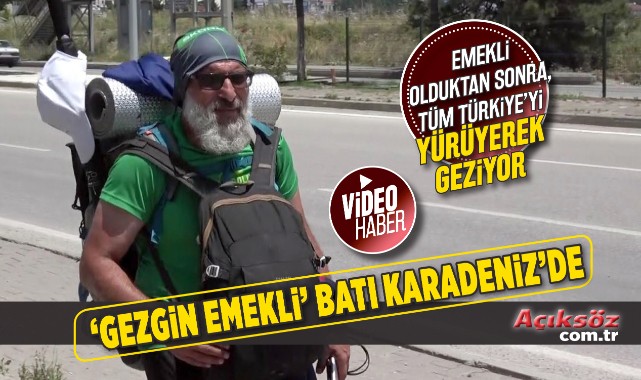 Emekli olduktan sonra, yürüyerek Türkiye'yi gezmeye başladı;