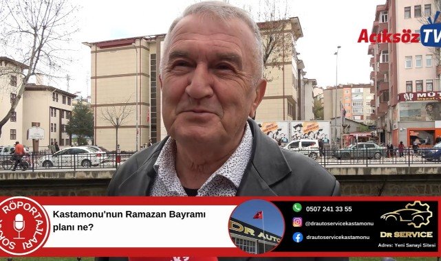 Kastamonu Bayram'da ne yapmayı planlıyor?;