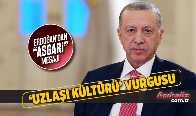 Erdoğan’dan 'asgari ücret' mesajı;