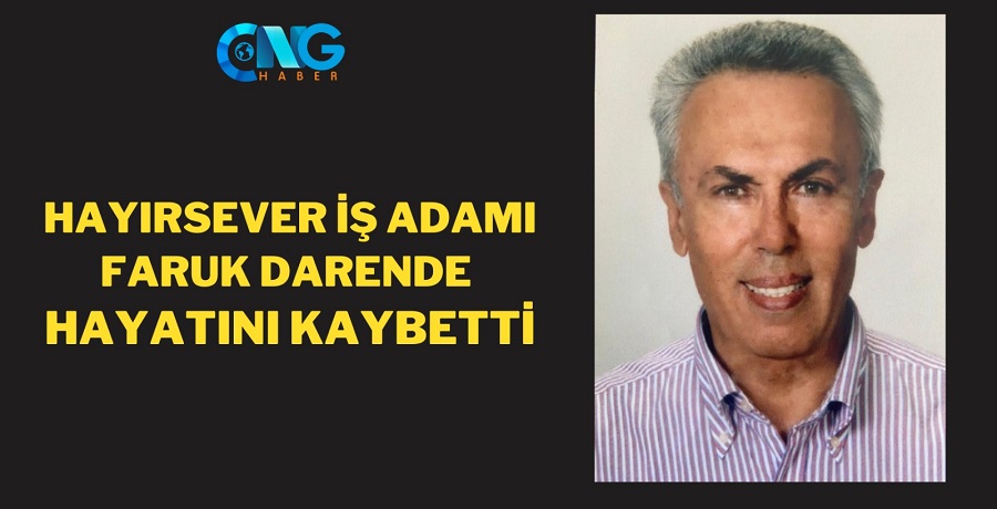 Faruk Darende, hayatını kaybetti;