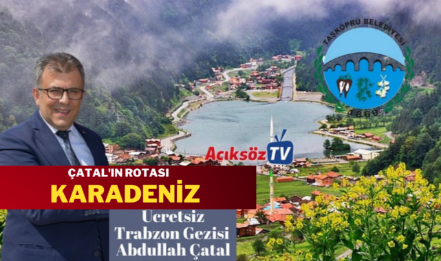 Taşköprü, rotayı Trabzon'a çevirdi;