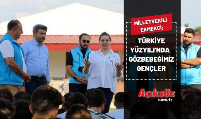 "Türkiye Yüzyılı'nda baş tacımız ve gözbebeğimiz gençler";