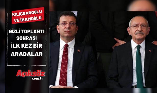 İmamoğlu ve Kılıçdaroğlu gizli toplantı sonrası ilk kez bir arada;