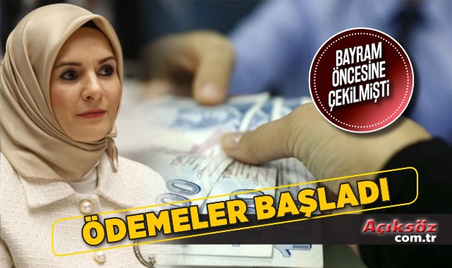 Bakan duyurdu, ödemeler başladı;