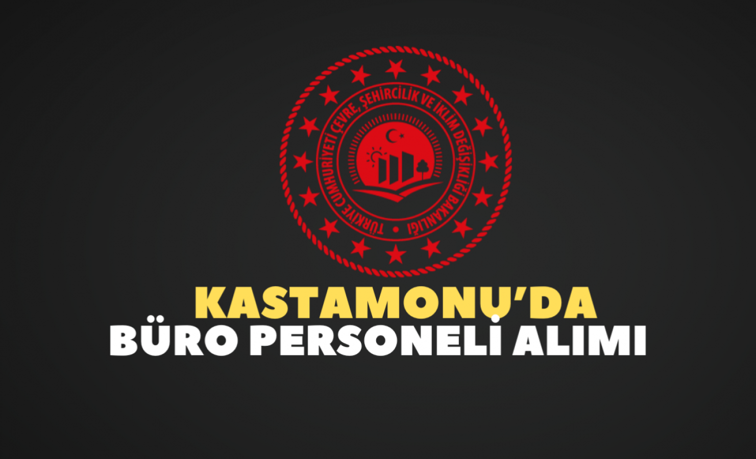 Kastamonu'da kamuya personel alınacak!;