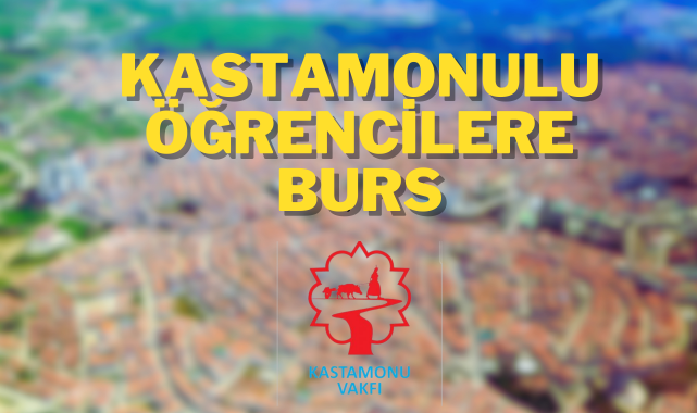 'KASTAMONULU' öğrencilere burs verilecek! Başvurular başladı