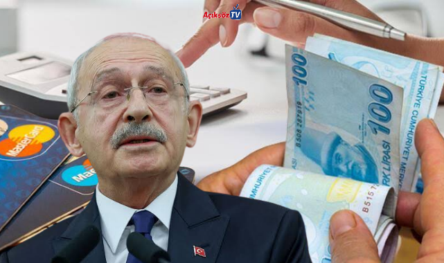 Kılıçdaroğlu'ndan gece yarısı mesajı: "Kredi kartı borçlarınızı hazine devralacak";