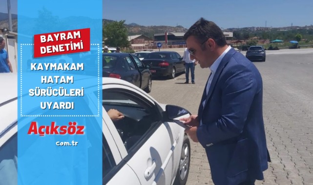 Tosya Kaymakamı'ndan sürücülere uyarı;