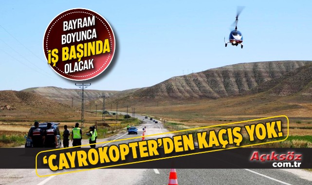 Bayram trafiği ‘Cayrokopter’a emanet;