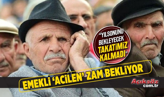 Emeklilerden zam talebi! ‘Yılsonunu bekleyecek takatimiz kalmadı’;