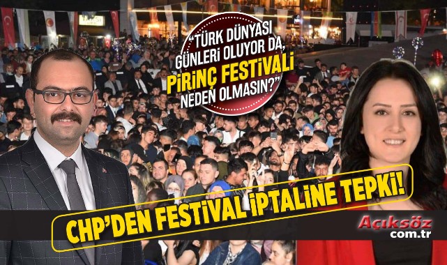 ‘Türk Dünyası Günleri oluyor da, Pirinç Festivali neden olmasın?’;