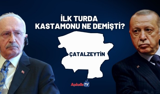 Çatalzeytin'de tüm sandıklar açıldı;