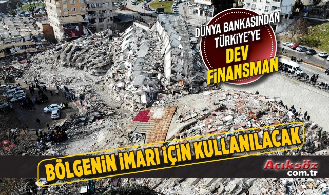 Dünya Bankası’ndan deprem bölgesine 1 milyar dolar!;