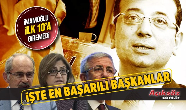 İşte 'en başarılı’ belediye başkanları' listede İmamoğlu yok;