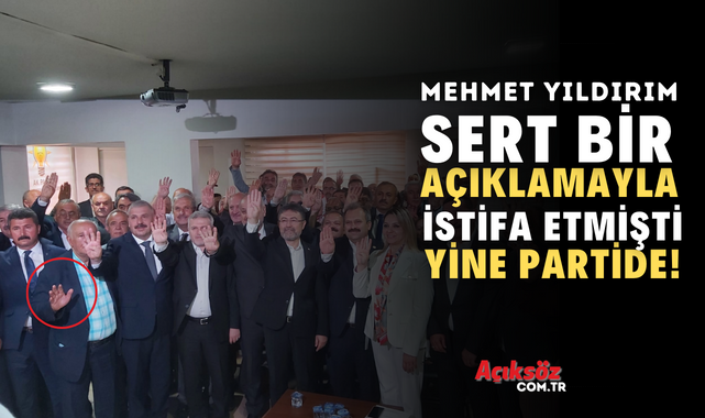Seçimden önce AK Parti’den istifa eden Mehmet Yıldırım, geri mi döndü?;